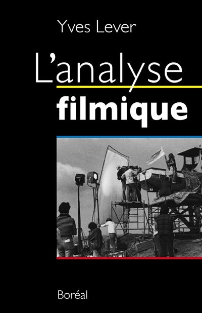 L'analyse filmique  | Lever, Yves