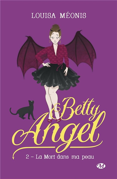 Betty angel T.02 - La mort dans ma peau | Méonis, Louisa