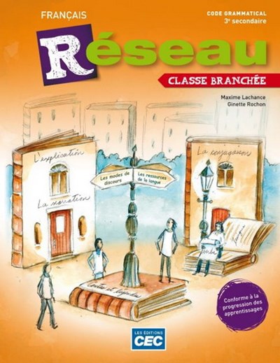 Réseau 3e secondaire - Cahier d'apprentissage, 2e Éd. (incluant code grammatical) + Exercices interactifs | B.-Lacour, Cécile
