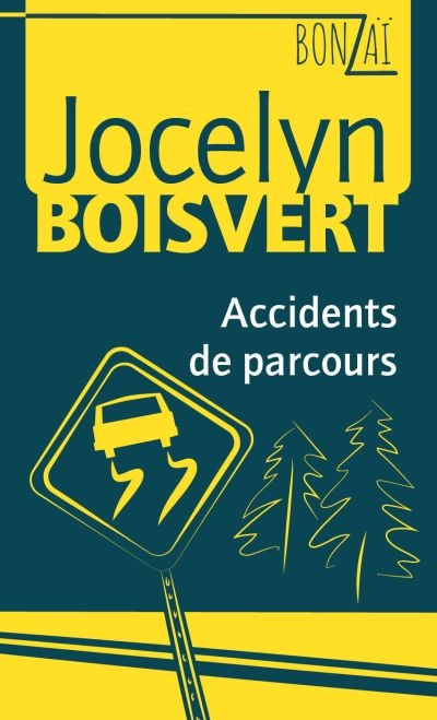 Bonzaï T.05 - Accidents de parcours  | Boisvert, Jocelyn