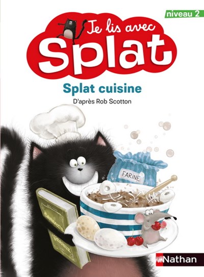 Je lis avec Splat : Niveau 2 - Splat cuisine | Scotton, Rob