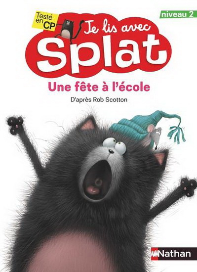 Je lis avec Splat  Niveau 2 - Une fête à l'école | Scotton, Rob