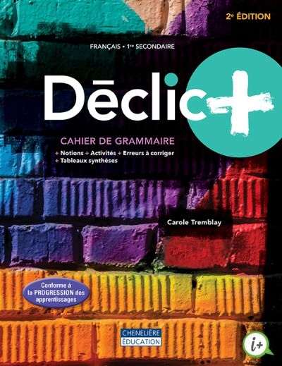 Déclic+, 2e édition - 1er secondaire  | Tremblay, Carole