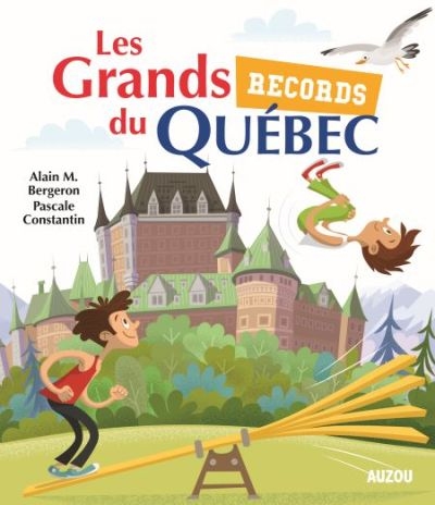 grands records du Québec (Les) | Bergeron, Alain M.