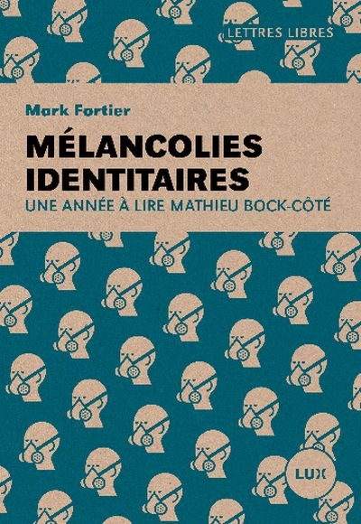 Mélancolies identitaires  | Fortier, Mark