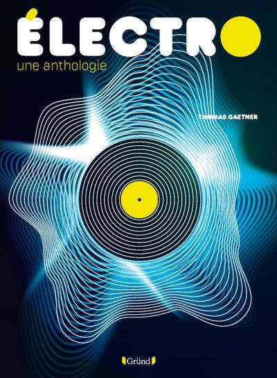 Electro : une anthologie | Gaetner, Thomas
