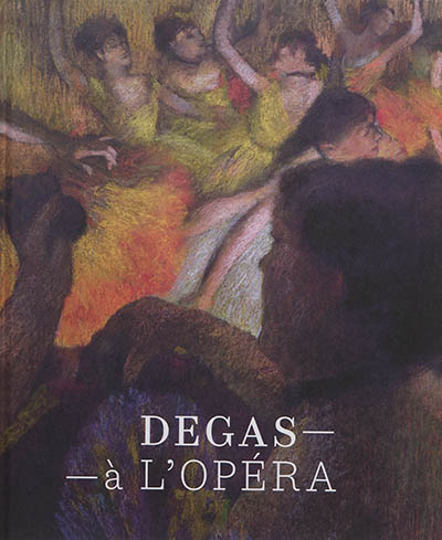 Degas à l'Opéra | Loyrette, Henri