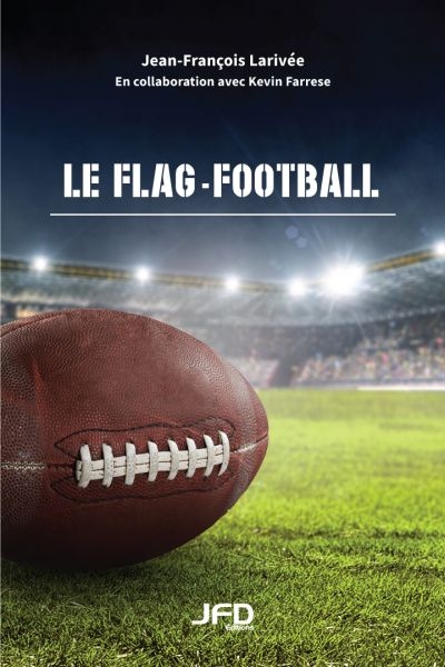 flag-football (Le) | Larivée, Jean-François