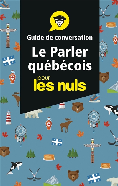parler québécois pour les nuls (Le) | Gazaille, Marie-Pierre