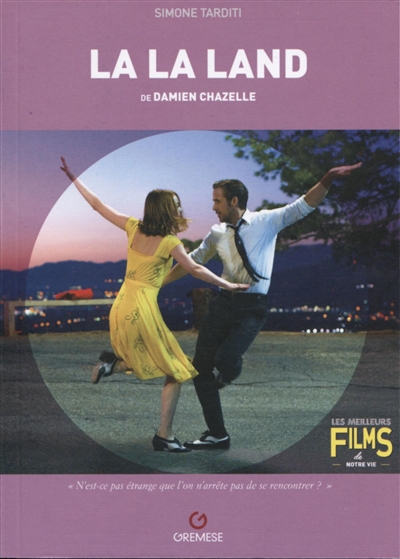 La la land de Damien Chazelle (La) | Tarditi, Simone