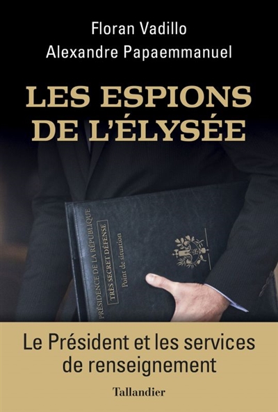 espions de l'Elysée (Les) | Vadillo, Floran