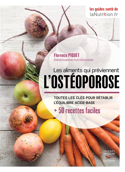 aliments qui préviennent l'ostéoporose (Les) | Piquet, Florence