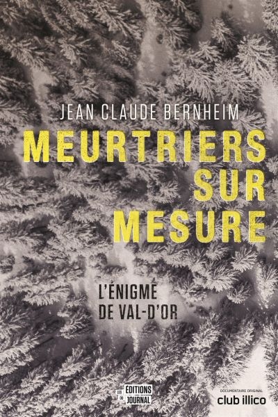 Meurtriers sur mesure : L'énigme de Val-d'Or  | Bernheim, Jean-Claude