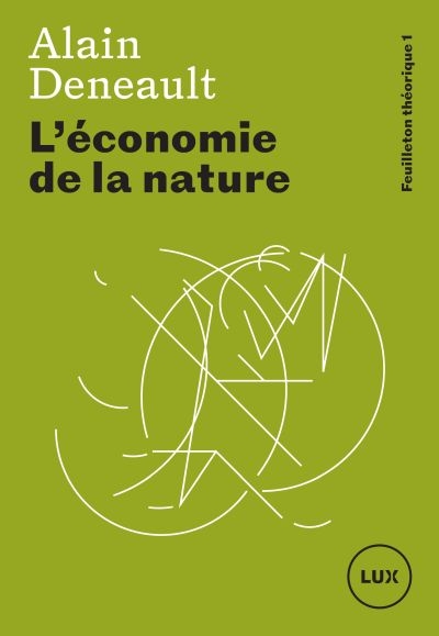 L'économie de la nature  | Deneault, Alain