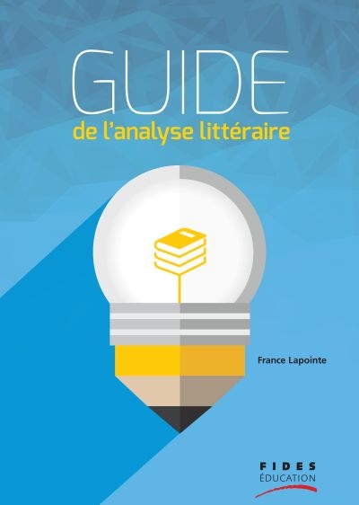 Guide de l'analyse littéraire  | Lapointe, France