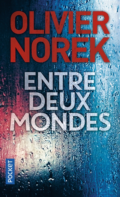 Entre deux mondes | Norek, Olivier