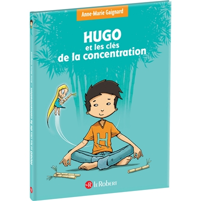Hugo et les clefs de la concentration | Gaignard, Anne-Marie