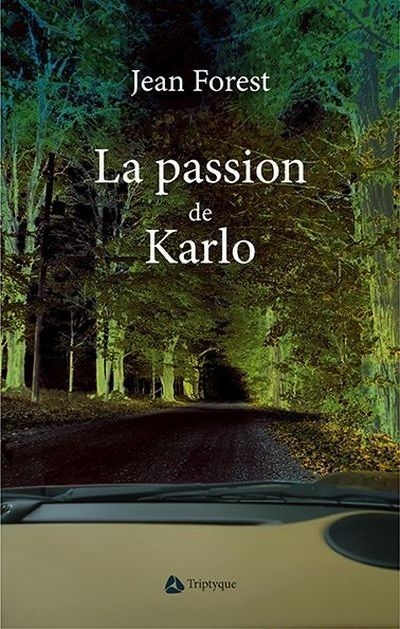 La passion de Karlo  | Forest, Jean