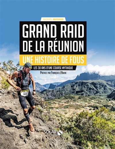 Grand raid de La Réunion - une histoire de fois | Mussard, Mickael