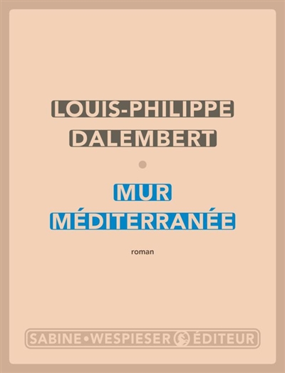 Mur Méditerranée | Dalembert, Louis-Philippe