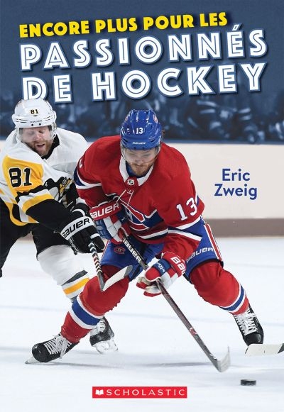 Encore plus pour les passionnés de hockey  | Zweig, Eric