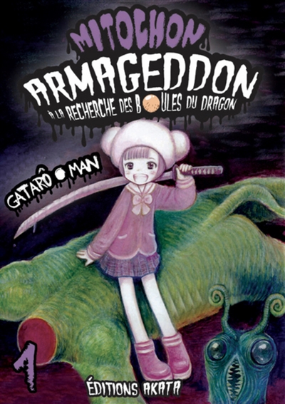 Mitochon Armageddon T.01 - À la recherche des boules du dragon | Man, Gataro