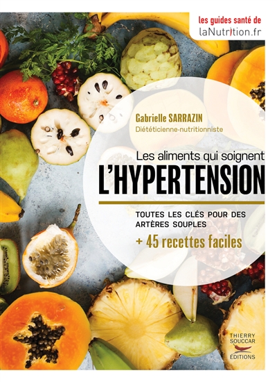 Les aliments qui soignent l'hypertension | Sarrazin, Gabrielle