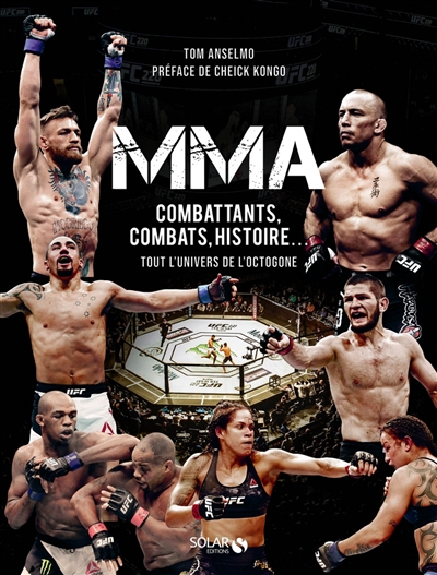 MMA : combattants, combats et histoire | Anselmo, Thomas