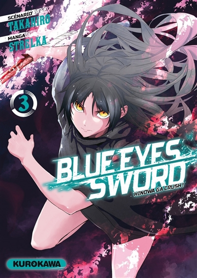 Blue eyes sword : Hinowa ga crush ! T.03 | Takahiro