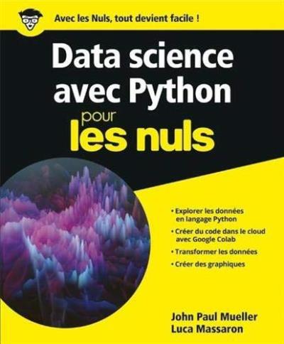 Python pour la data science pour les nuls | Mueller, John Paul