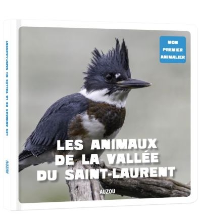 Mon premier animalier - Les animaux de la vallée du Saint-Laurent  | Carrier, Jérôme