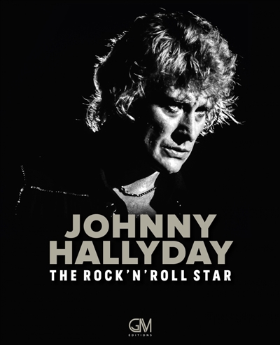 Johnny Hallyday, the rock'n'roll star + 2 CD | Louvrier, Pascal