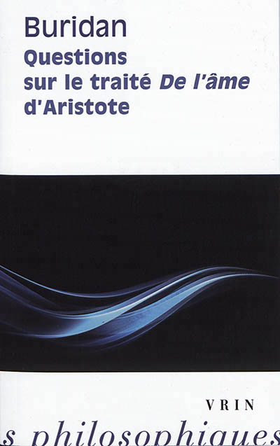 Questions sur le traité De l'âme d'Aristote | Buridan, Jean