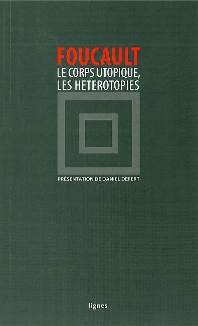 corps utopique (Le) | Foucault, Michel