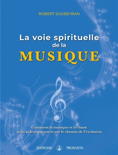 voie spirituelle de la musique (La) | Soubeyran, Robert