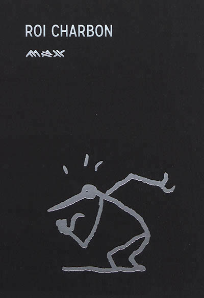 Roi charbon | Max