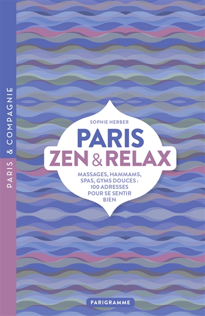 Paris zen & relax | Herber, Sophie