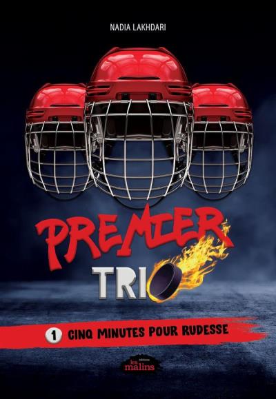 Premier trio T.01 - Cinq minutes pour rudesse | Lakhdari King, Nadia