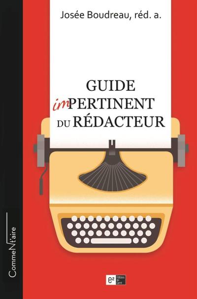 Guide impertinent du rédacteur  | Boudreau, Josée