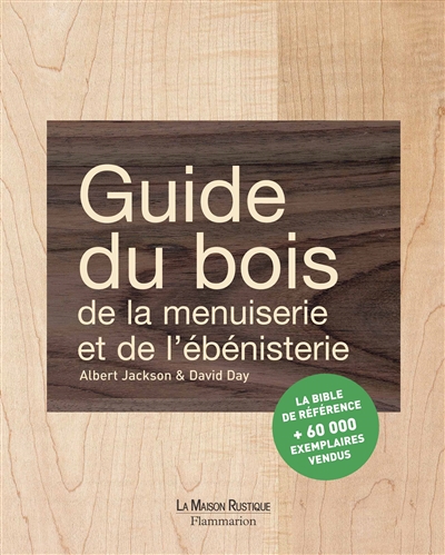 Guide du bois, de la menuiserie et de l'ébénisterie | Jackson, Albert