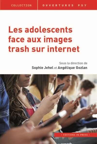 adolescents face aux images trash sur Internet (Les) | 