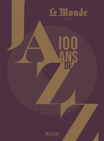 100 ans de jazz | Margotin, Philippe