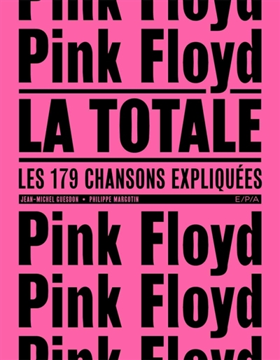 Pink Floyd : La totale | Guesdon, Jean-Michel