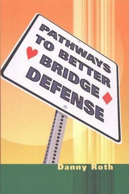 Pathways to Better Bridge Defense | Livre anglophone