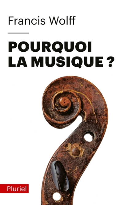 Pourquoi la musique ? | Wolff, Francis