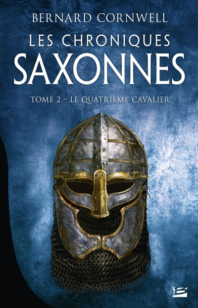 Les chroniques saxonnes T.02 - Le quatrième cavalier | Cornwell, Bernard