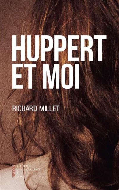 Huppert et moi | Millet, Richard
