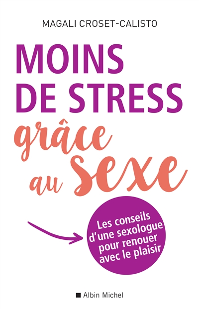 Moins de stress grâce au sexe | Croset-Calisto, Magali