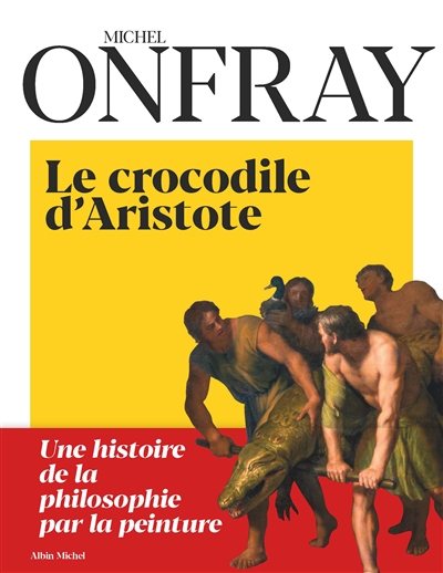 crocodile d'Aristote (Le) | Onfray, Michel