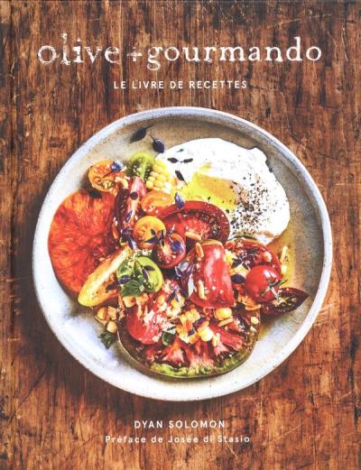 Olive + Gourmando : Le livre de recettes | Solomon, Dyan